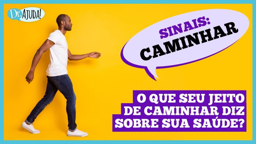 O que a sua marcha diz sobre a sua saúde O que a sua marcha diz sobre a sua saúde
