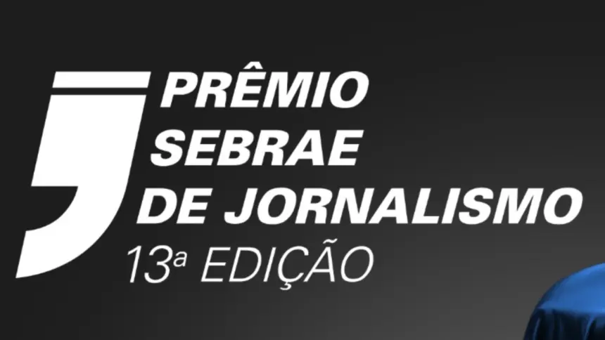 Últimos dias para concorrer a R$ 72 mil e um carro zero km no Prêmio Sebrae de Jornalismo 2026